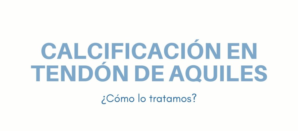 CALCIFICACIÓN TENDÓN AQUILES