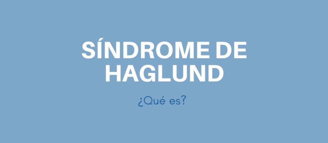 SINDROME DE HAGLUND